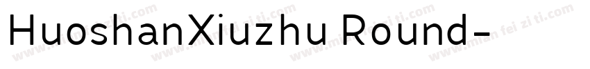 HuoshanXiuzhu Round字体转换